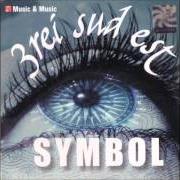 El texto musical CLIPE (EXTENDED VERSION) de 3REI SUD EST también está presente en el álbum Symbol (2003)