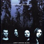 El texto musical SOILED SOULS de LEFT HAND SOLUTION también está presente en el álbum Light shines black (2001)