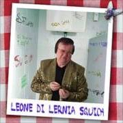 El texto musical SU' E GIU' de LEONE DI LERNIA también está presente en el álbum Squich (2007)