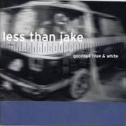 El texto musical MODERN WORLD de LESS THAN JAKE también está presente en el álbum Goodbye blue & white (2002)
