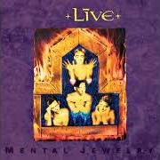 El texto musical OPERATION SPIRIT (THE TYRANNY OF TRADITION) de LIVE también está presente en el álbum Mental jewelry (1991)