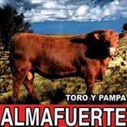 El texto musical UNAS ESTROFAS MAS de ALMAFUERTE también está presente en el álbum Toro y pampa (2006)