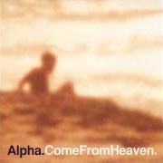 El texto musical BACK de ALPHA también está presente en el álbum Come from heaven (1997)