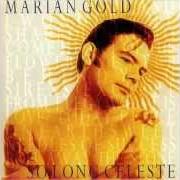 El texto musical ONE STEP BEHIND YOU de ALPHAVILLE también está presente en el álbum So long celeste [marian gold] (1992)