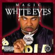 El texto musical WHAT de MAGIC también está presente en el álbum White eyes (2003)