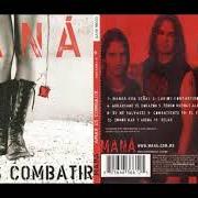 El texto musical OJALA PUDIERA BORRARTE de MANÁ también está presente en el álbum Amar es combatir (2006)