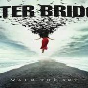 El texto musical ONE LIFE de ALTER BRIDGE también está presente en el álbum Walk the sky (2019)