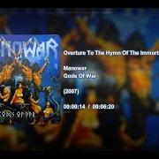 El texto musical OVERTURE TO THE HYMN OF THE IMMORTAL WARRIORS de MANOWAR también está presente en el álbum Gods of war (2007)