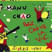 El texto musical IL FAUT MANGER de MANU CHAO también está presente en el álbum Sibérie m'était contéee (2004)