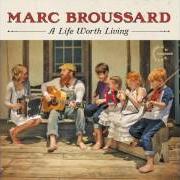 El texto musical HURRICANE HEART de MARC BROUSSARD también está presente en el álbum A life worth living (2014)
