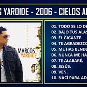 El texto musical TE AGRADEZCO de MARCOS YAROIDE también está presente en el álbum Cielos abiertos (2006)