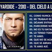 El texto musical QUE NO SE ACABE de MARCOS YAROIDE también está presente en el álbum Del cielo a la tierra (2010)