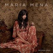 El texto musical GROWING PAINS de MARIA MENA también está presente en el álbum Growing pains (2015)