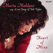 El texto musical GOLDEN LOOM de MARIA MULDAUR también está presente en el álbum Heart of mine: love songs of bob dylan (2006)