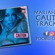 El texto musical CAUTION de MARIAH CAREY también está presente en el álbum Caution (2018)
