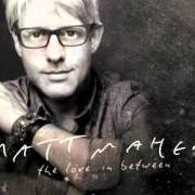 El texto musical RISE UP de MATT MAHER también está presente en el álbum Love in between (2011)