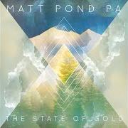 El texto musical FOUR EYES de MATT POND PA también está presente en el álbum The state of gold (2015)