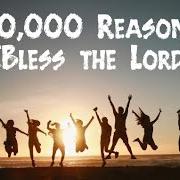 El texto musical 10,000 REASONS (BLESS THE LORD) de MATT REDMAN también está presente en el álbum 10,000 reasons (2011)