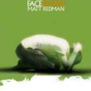 El texto musical PURE LIGHT de MATT REDMAN también está presente en el álbum Facedown (2004)