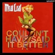 El texto musical DID I SAY THAT? de MEAT LOAF también está presente en el álbum Couldn't have said it better (2003)