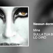 El texto musical E LUCEVAN LE STELLE de MINA también está presente en el álbum Sulla tua bocca lo dirò (2009)