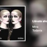 El texto musical UVAS MADURAS de MINA también está presente en el álbum Todavía (2007)