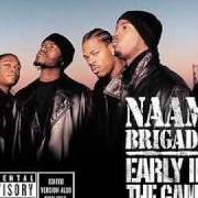 El texto musical DID IT, DID IT de NAAM BRIGADE también está presente en el álbum Early in the game (2003)