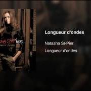 El texto musical UN ANGE FRAPPE A MA PORTE de NATASHA ST-PIER también está presente en el álbum Longueur d'ondes (2006)