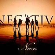 El texto musical NO ONE CAN SAVE ME TONIGHT de NEGATIVE también está presente en el álbum Neon (2010)