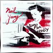 El texto musical TELL ME WHY de NEIL YOUNG también está presente en el álbum Songs for judy (2018)