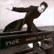El texto musical UNA DOSIS DE TÍ de NEK también está presente en el álbum Entre tu y yo (1998)