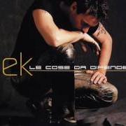 El texto musical LE COSE DA DIFENDERE de NEK también está presente en el álbum Le cose da difendere (2002)