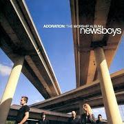 El texto musical FATHER, BLESSED FATHER de NEWSBOYS también está presente en el álbum Adoration: the worship album (2003)