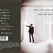 El texto musical WE NO WHO 'U 'R de NICK CAVE & THE BAD SEEDS también está presente en el álbum Push the sky away (2013)