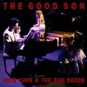 El texto musical THE WEEPING SONG de NICK CAVE & THE BAD SEEDS también está presente en el álbum The good son (1990)