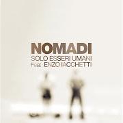 El texto musical VOCI PER CANTARE de NOMADI también está presente en el álbum Solo esseri umani (2021)