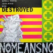 El texto musical JUNK de NOMEANSNO también está presente en el álbum Small parts isolated and destroyed (1988)
