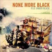 El texto musical WISHING THERE WERE WALKWAYS de NONE MORE BLACK también está presente en el álbum File under black (2003)
