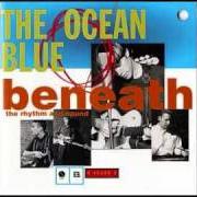 El texto musical PEACE OF MIND de THE OCEAN BLUE también está presente en el álbum Beneath the rhythm and sound (1993)