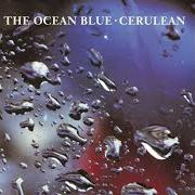 El texto musical MERCURY de THE OCEAN BLUE también está presente en el álbum Cerulean (1991)