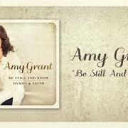 El texto musical 'TIS SO SWEET TO TRUST IN JESUS de AMY GRANT también está presente en el álbum Be still and know... hymns & faith (2015)