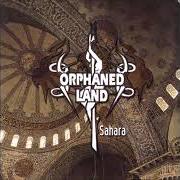 El texto musical ORPHANED LAND - THE STORM STILL RAGES INSIDE... de ORPHANED LAND también está presente en el álbum Sahara (1994)