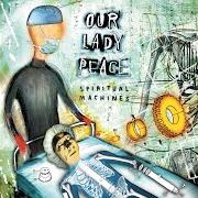 El texto musical LIFE de OUR LADY PEACE también está presente en el álbum Spiritual machines (2001)