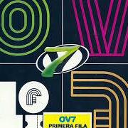 El texto musical PROHIBIDO QUERERME de OV7 también está presente en el álbum Ov7: primera fila