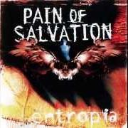 El texto musical WELCOME TO ENTROPIA de PAIN OF SALVATION también está presente en el álbum Entropia (1997)
