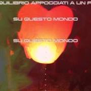 El texto musical IN QUESTO MONDO de PAOLO VALLESI también está presente en el álbum Episodio 1 ... in questo mondo (2015)