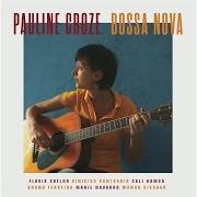 El texto musical SAMBA SARAVAH de PAULINE CROZE también está presente en el álbum Bossa nova (2016)