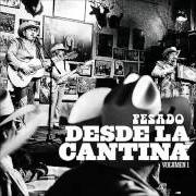 El texto musical POLKA LA SILLA de PESADO también está presente en el álbum Desde la cantina vol. 1 (2009)