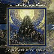 El texto musical WITHIN FIRE AND CRYSTAL de AND OCEANS también está presente en el álbum As in gardens, so in tombs (2023)