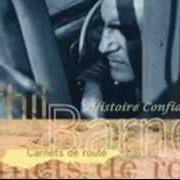 El texto musical HISTOIRE CONFIDENTIELLE de PHIL BARNEY también está presente en el álbum Carnets de route (1992)